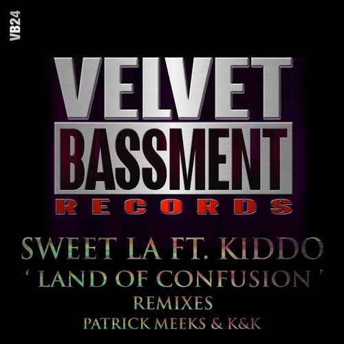 Sweet LA, Kiddo - Land Of Confusion [VB24]